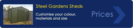 steel garden shed prices, customise your colour, materials and size